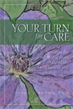 Your turn for care: Surviving the aging and death of the adults who harmed you